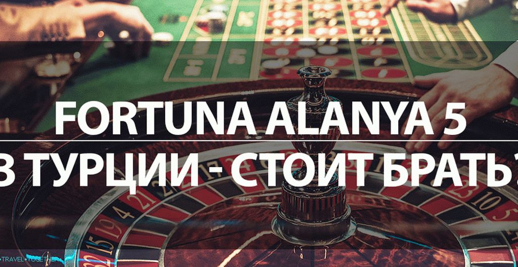 Fortuna Alanya 5 u Turskoj - vrijedi li uzeti ili ne? Pregleda i cijene u 2019